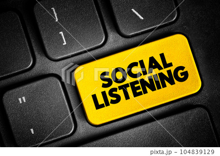 Social Listening - process of understanding the online conversation about a company or brand, text concept button on keyboard 104839129