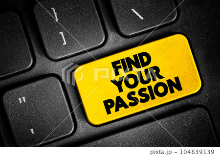 Find Your Passion text button on keyboard, concept background 104839139
