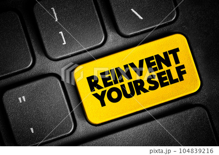 Reinvent Yourself text button on keyboard, concept background 104839216