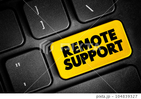 Remote Support - action of providing technical support once a remote access connection is established, text button on keyboard Remote Support - action of providing technical support once a remote access connection is established, text button on keyboard 104839327
