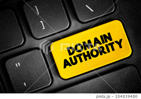 Domain authority - website describes its relevance for a specific subject area or industry, text concept button on keyboard Domain authority - website describes its relevance for a specific subject area or industry, text concept button on keyboard 104839480