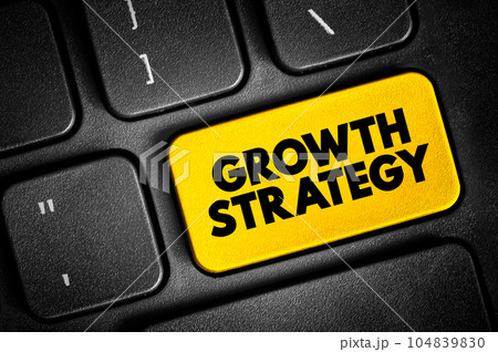 Growth Strategy - plan for overcoming current and future challenges to realize its goals for expansion, text button on keyboard Growth Strategy - plan for overcoming current and future challenges to realize its goals for expansion, text button on keyboard 104839830