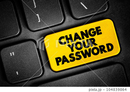 Change Your Password text button on keyboard, concept background Change Your Password text button on keyboard, concept background 104839864