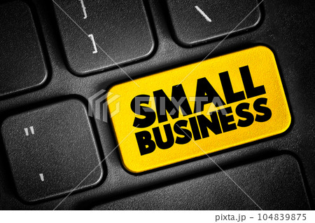 Small Business text button on keyboard, concept background Small Business text button on keyboard, concept background 104839875