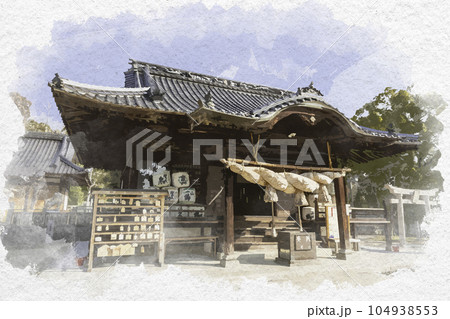 水彩画風 御建神社 拝殿 広島県東広島市 水彩画風 御建神社 拝殿 広島県東広島市 104938553