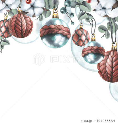 Christmas balls knitted and glass with eucalyptus, cotton and decorative berries. Watercolor illustration, hand drawn. Template for New Year and winter text, congratulations on a white background. 104953534