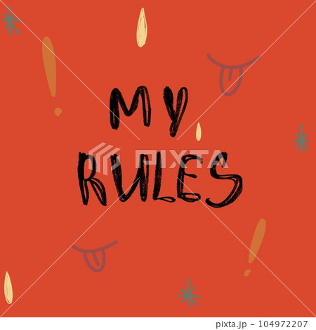 My rules motivation phrase funny red sketch My rules motivation phrase funny red sketch 104972207