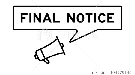 Megaphone icon with speech bubble in word final notice on white background 104979140