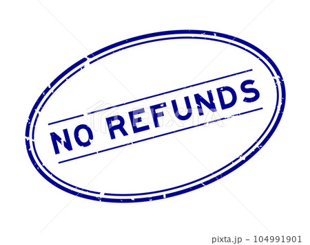 Grunge blue no refunds word oval rubber seal stamp on white background Grunge blue no refunds word oval rubber seal stamp on white background 104991901