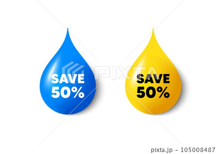 Paint drop 3d icons. Save 50 percent off tag. Sale Discount offer price sign. Special offer symbol. Yellow oil drop, watercolor blue blob. Discount promotion. Vector 105008487