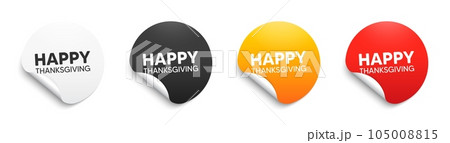 Happy thanksgiving tag. Round sticker badge with offer. Happy family holiday message. Autumn thank you day. Paper label banner. Happy thanksgiving adhesive tag. Vector Happy thanksgiving tag. Round sticker badge with offer. Happy family holiday message. Autumn thank you day. Paper label banner. Happy thanksgiving adhesive tag. Vector 105008815
