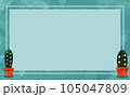 サボテンとブルーのフレーム 105047809