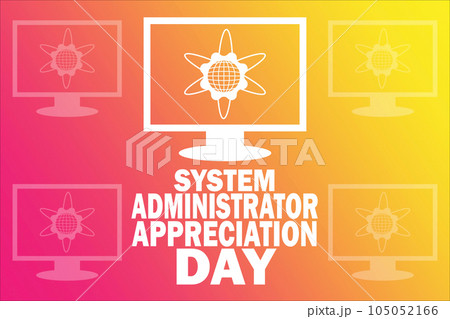 System Administrator Appreciation Day 105052166