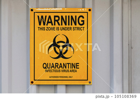 Warning, this zone is under strict quarantine 105108369