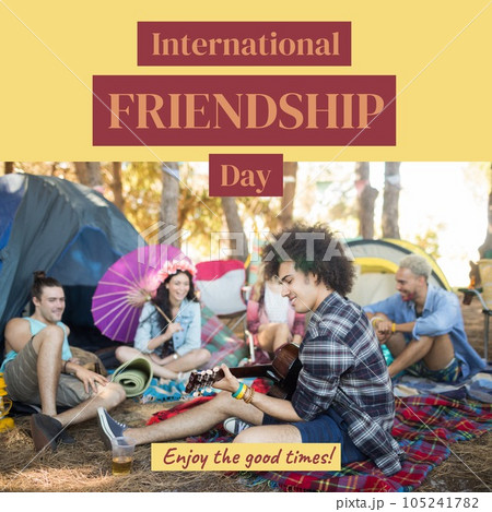 International friendship day text with happy diverse friends relaxing at festival campsite 105241782