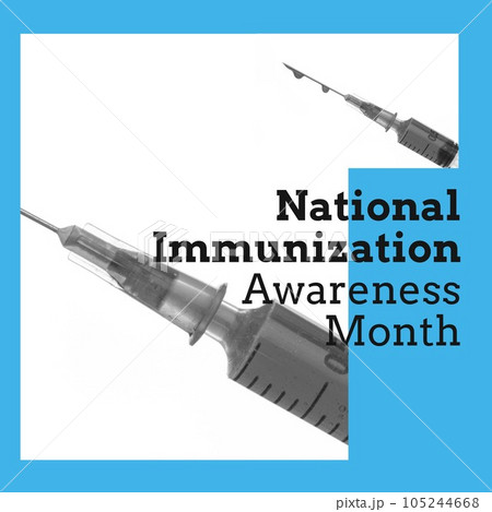 National immunization awareness month text on blue over syringe and dripping syringe 105244668