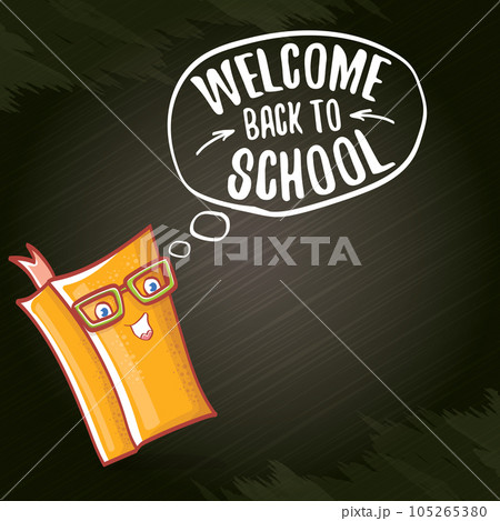 Back to school banner or poster with cartoon funky book and hand drawn doodle text label on black chalkboard texture backdrop. Vector back to school background with cartoon school supplies Back to school banner or poster with cartoon funky book and hand drawn doodle text label on black chalkboard texture backdrop. Vector back to school background with cartoon school supplies 105265380