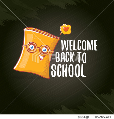 Back to school banner or poster with cartoon funky book and hand drawn doodle text label on black chalkboard texture backdrop. Vector back to school background with cartoon school supplies Back to school banner or poster with cartoon funky book and hand drawn doodle text label on black chalkboard texture backdrop. Vector back to school background with cartoon school supplies 105265384