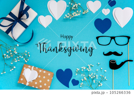 Blue Flat Lay With Accessories, Gifts, Hearts, Text Happy Thanksgiving Blue Flat Lay With Accessories, Gifts, Hearts, Text Happy Thanksgiving 105266336