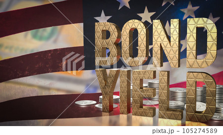 The Bond yield  and coins on united states flag  for Business concept 3d rendering 105274589