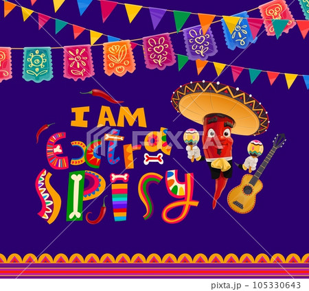 Quote i am extra spicy, mexican cuisine vector banner with red hot chili pepper, jalapeno or guindilla personage wear mariachi hat and suit playing maracas at decorated background with flag garlands Quote i am extra spicy, mexican cuisine vector banner with red hot chili pepper, jalapeno or guindilla personage wear mariachi hat and suit playing maracas at decorated background with flag garlands 105330643
