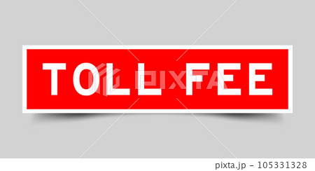 Red color square shape sticker label with word toll fee on gray background Red color square shape sticker label with word toll fee on gray background 105331328