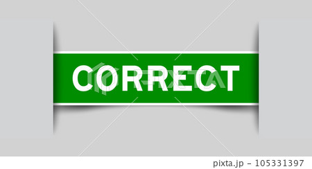 Green color square label sticker with word correct that inserted in gray background 105331397