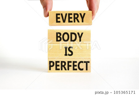 Every body is perfect symbol. Concept words Every body is perfect on wooden block. Beautiful white table white background. Motivational business every body is perfect concept. Copy space. Every body is perfect symbol. Concept words Every body is perfect on wooden block. Beautiful white table white background. Motivational business every body is perfect concept. Copy space. 105365171