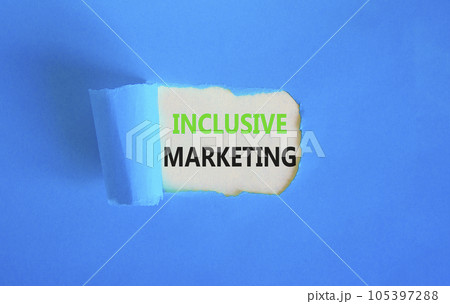 Inclusive marketing symbol. Concept words Inclusive marketing on beautiful white paper. Beautiful blue background. Business inclusive marketing concept. Copy space. Inclusive marketing symbol. Concept words Inclusive marketing on beautiful white paper. Beautiful blue background. Business inclusive marketing concept. Copy space. 105397288