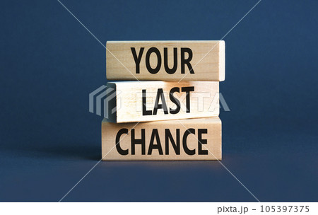 Time to your last chance symbol. Concept words Your last chance on wooden blocks on a beautiful grey table grey background. Business and your last chance concept. Copy space. 105397375
