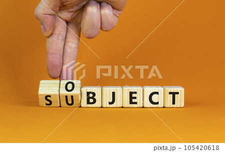 Subject and object symbol. Businessman turns a cube, changes the word subject to object. Beautiful orange table, orange background. Business, subject and object concept. Copy space. 105420618