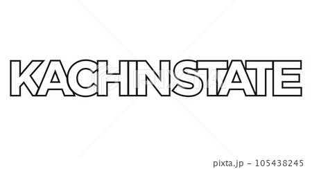 Kachin State in the Myanmar emblem. The design features a geometric style, vector illustration with bold typography in a modern font. The graphic slogan lettering. Kachin State in the Myanmar emblem. The design features a geometric style, vector illustration with bold typography in a modern font. The graphic slogan lettering. 105438245