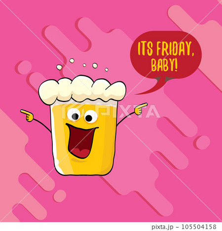 Its friday baby vector concept illustration with funky beer character isolated on pink background. happy friday vector background. TGIF sticker, print poster and label 105504158