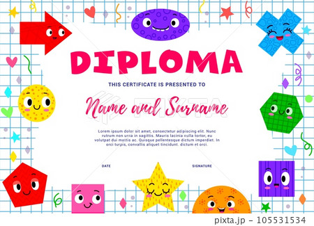 Kids diploma with math shape characters. School and kindergarten vector certificate of mathematics and geometry education. Math class achievement award with cute color square, circle, oval personages Kids diploma with math shape characters. School and kindergarten vector certificate of mathematics and geometry education. Math class achievement award with cute color square, circle, oval personages 105531534