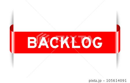 Red color inserted label banner with word backlog on white background Red color inserted label banner with word backlog on white background 105614091