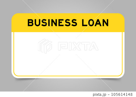 Label banner that have yellow headline with word business loan and white copy space, on gray background 105614148