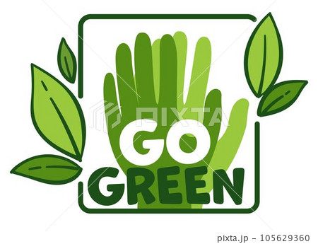 Go green, ecological protection of nature and bio 105629360