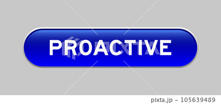 Blue color capsule shape button with word proactive on gray background Blue color capsule shape button with word proactive on gray background 105639489