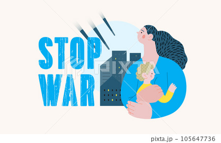 War and peace - Stop war -modern flat vector concept digital illustration of young mother holding a child and shells bombing houses on the background, Ukranian flag colored. Creative anti-war poster. War and peace - Stop war -modern flat vector concept digital illustration of young mother holding a child and shells bombing houses on the background, Ukranian flag colored. Creative anti-war poster. 105647736