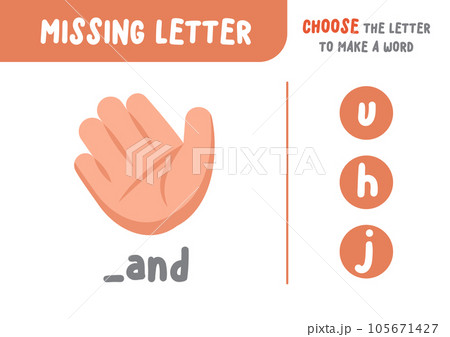 Missing letter (hand), the alphabet letter vocabulary game for kid. choose a letter to make the word. illustration cartoon character vector design on white background. kid and study game concept. 105671427