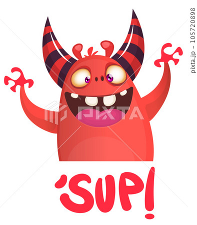 Funny cartoon monster character saying wazzup. Illustration of cute and happy alien. Halloween vector design isolated Funny cartoon monster character saying wazzup. Illustration of cute and happy alien. Halloween vector design isolated 105720898