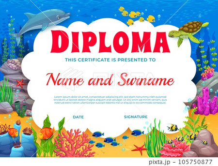 Kids diploma, sea underwater animals and seaweeds on ocean bottom landscape, vector education certificate. Undersea dolphin, turtle and starfish with shells and fishes in coral reef for diploma award Kids diploma, sea underwater animals and seaweeds on ocean bottom landscape, vector education certificate. Undersea dolphin, turtle and starfish with shells and fishes in coral reef for diploma award 105750877