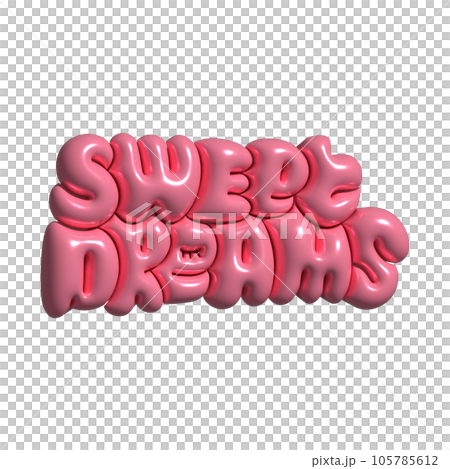 Sweet dreams - 3d rendering bold typography illustration in 70s groovy style. Hand drawn retro bubble style lettering phrase. Inscription in candy pink colors. Isolated sweets themed design element Sweet dreams - 3d rendering bold typography illustration in 70s groovy style. Hand drawn retro bubble style lettering phrase. Inscription in candy pink colors. Isolated sweets themed design element 105785612
