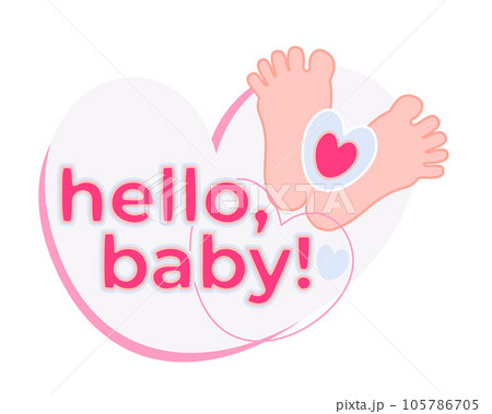 Child's heels. Hello, baby! Lettering in a heart. Newborn concept. Vector isolated illustration. Child's heels. Hello, baby! Lettering in a heart. Newborn concept. Vector isolated illustration. 105786705