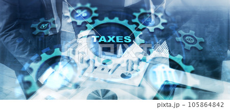 Taxation and taxes World Finance Business Banking concept 105864842