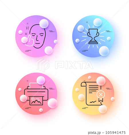 Healthy face, Print image and Reject certificate minimal line icons. 3d spheres or balls buttons. Trophy icons. For web, application, printing. Healthy cosmetics, Printer, Decline file. Vector 105941475