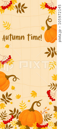 Autumn time. Orange pumpkin, bunches rowan and colorful fall leaves on light yellow background. Vector illustration. Autumnal vertical banner template in flat cartoon style for design and decoration. 105972145