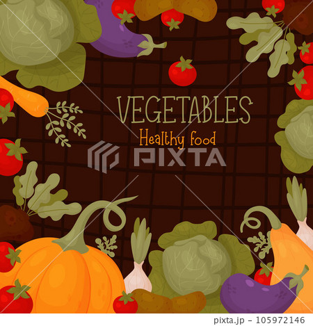 Vegetables healthy food. Square banner with pumpkin, tomatoes, cabbage, carrots, eggplant and onions on brown background. Vector illustration. Poster template in cartoon style for design, decoration. Vegetables healthy food. Square banner with pumpkin, tomatoes, cabbage, carrots, eggplant and onions on brown background. Vector illustration. Poster template in cartoon style for design, decoration. 105972146