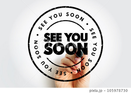 See You Soon text stamp, concept background See You Soon text stamp, concept background 105978730