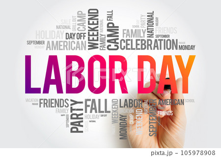 Labor Day - federal holiday in the United States celebrated on the first Monday in September, word cloud concept background Labor Day - federal holiday in the United States celebrated on the first Monday in September, word cloud concept background 105978908